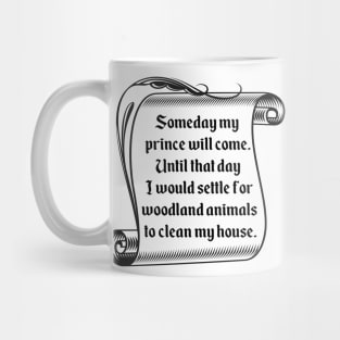 Someday My Prince Will Come T-Shirt Mug